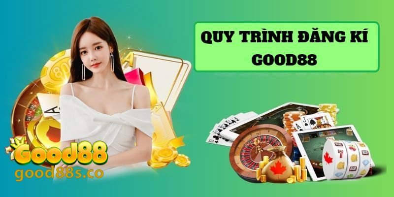 Những thắc mắc phổ biến về đăng ký tại Good88