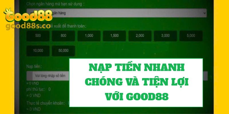 Tận dụng tối đa các ưu đãi nạp tiền Good88